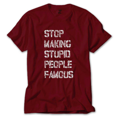 Stop Making Stupid People Renkli Tişört