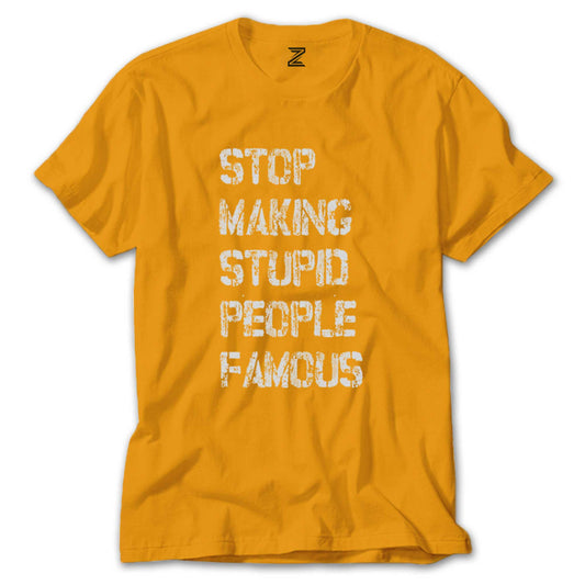 Stop Making Stupid People Renkli Tişört