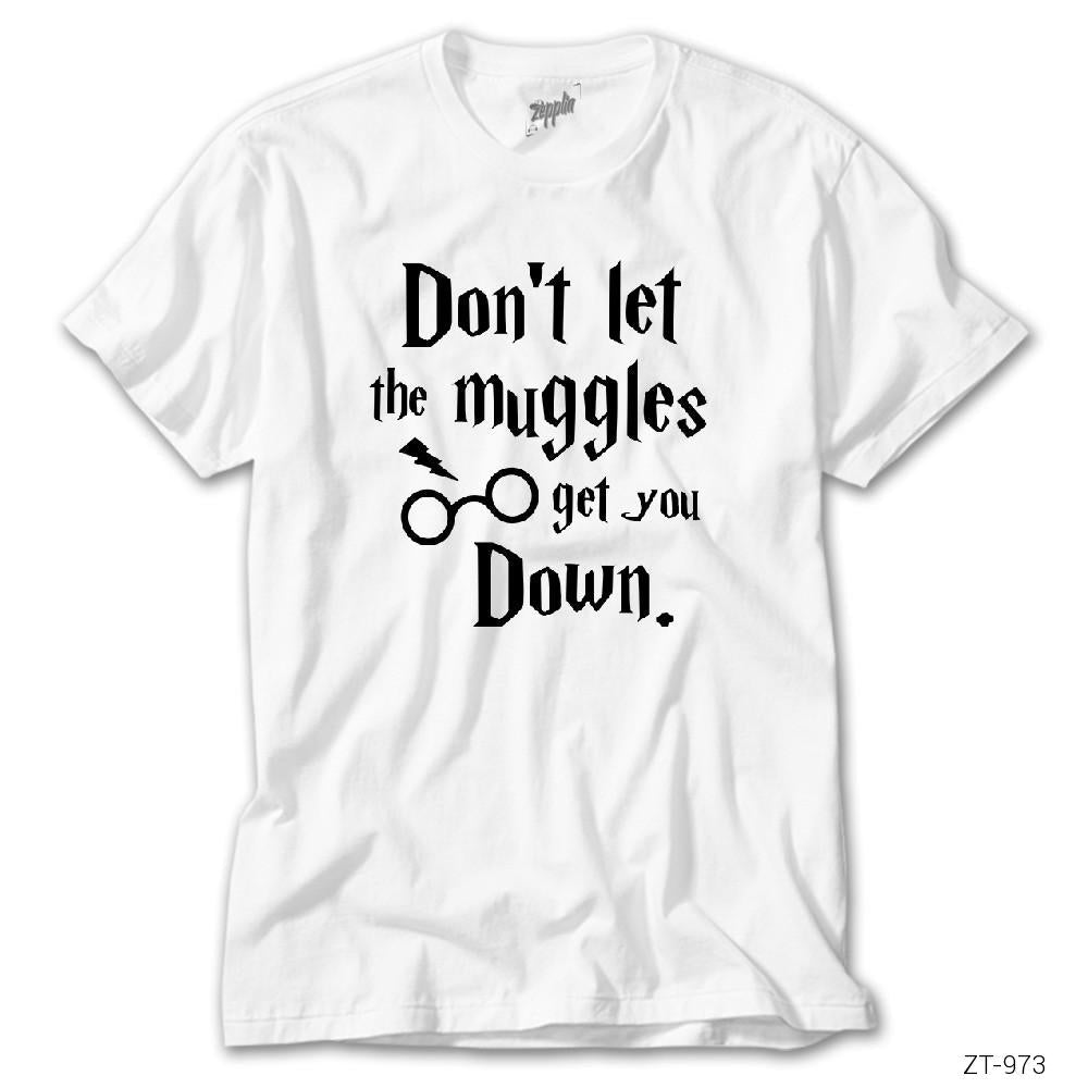 Harry Potter Dont Let the Muggles Beyaz Tişört