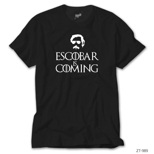 Narcos Pablo Escobar is Coming Siyah Tişört