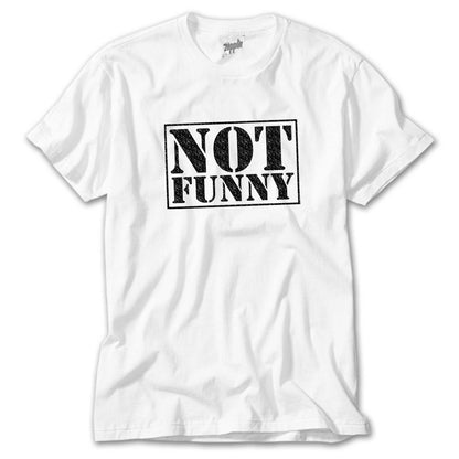 Not Funny Beyaz Tişört